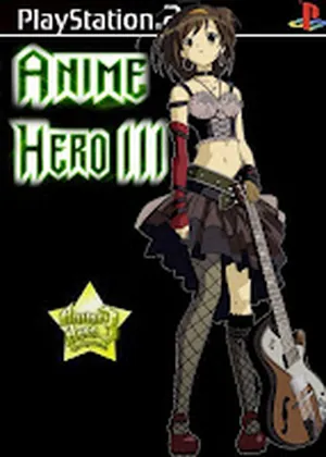 Anime Hero 3 PS2